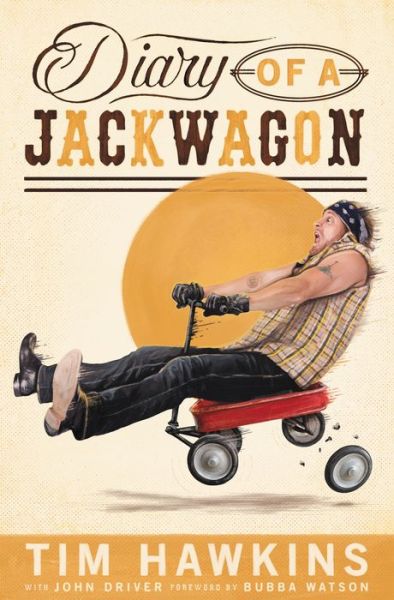 Cover for Tim Hawkins · Diary of a Jackwagon (Paperback Book) (2015)