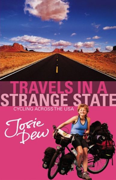 Cover for Josie Dew · Travels In A Strange State: Cycling Across the USA (Paperback Book) (2004)