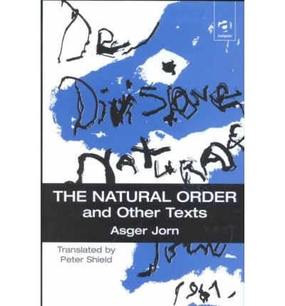 Cover for Asger Jorn · The Natural Order and Other Texts (Hardcover Book) [New edition] (2002)