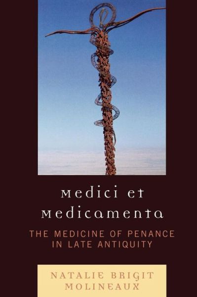 Cover for Natalie Brigit Molineaux · Medici et medicamenta: The Medicine of Penance in Late Antiquity (Paperback Book) (2008)
