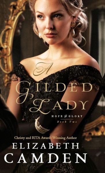 Cover for Elizabeth Camden · A Gilded Lady (Hardcover Book) (2020)