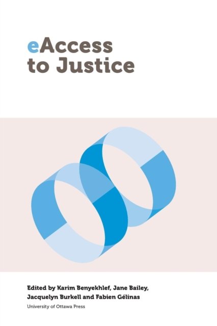 Cover for Eaccess to Justice - Law, Technology and Media (Paperback Book) (2016)