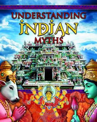 Cover for Colin Hynson · Understanding Indian Myths - Myths Understood (Paperback Book) (2012)
