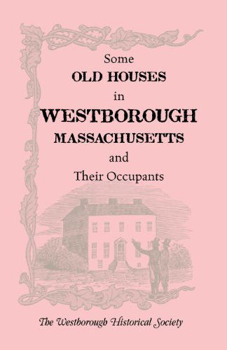 Cover for The Westborough Historical Society · Some Old Houses in Westborough, Massachusetts and Their Occupants. with an Account of the Parkman Diaries (Paperback Book) (2013)