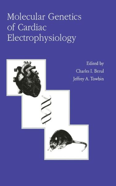 Cover for Charles I Berul · Molecular Genetics of Cardiac Electrophysiology - Developments in Cardiovascular Medicine (Hardcover Book) (2000)