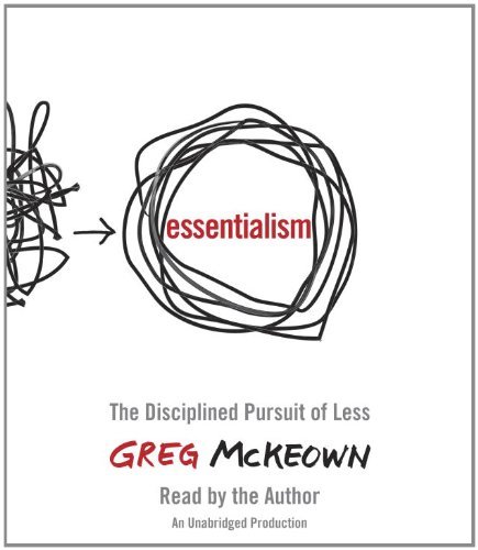 Cover for Greg McKeown · Essentialism: The Disciplined Pursuit of Less (Hörbuch (CD)) [Unabridged edition] (2014)