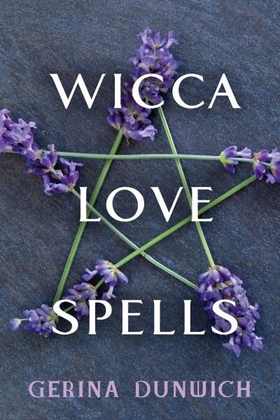 Cover for Gerina Dunwich · Wicca Love Spells (Paperback Book) (2021)