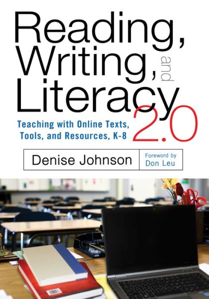 Cover for Denise Johnson · Reading, Writing, and Literacy 2.0: Teaching with Online Texts, Tools, and Resources, K–8 (Paperback Book) (2014)