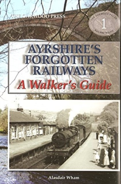 Cover for Alistair Wham · Ayrshire's Forgotten Railways: A Walker's Guide (Taschenbuch) (2013)