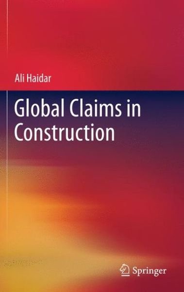 Cover for Ali Haidar · Global Claims in Construction (Inbunden Bok) [2011 edition] (2011)
