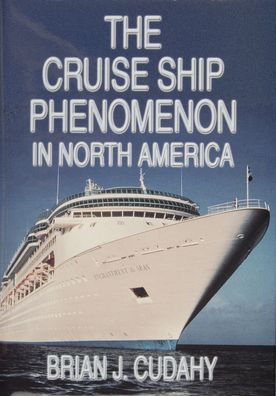 Cover for Brian J. Cudahy · The Cruise Ship Phenomenon in North America (Hardcover Book) (2009)