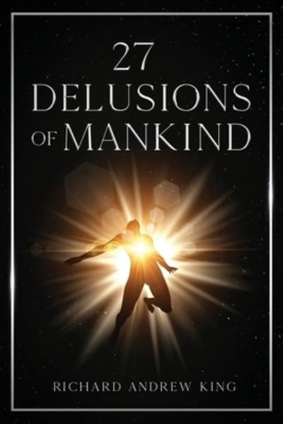 Cover for Richard Andrew King · 27 Delusions of Mankind (Paperback Book) (2021)