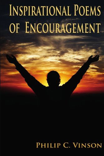 Cover for Philip C. Vinson · Inspirational Poems of Encouragement (Paperback Book) (2010)