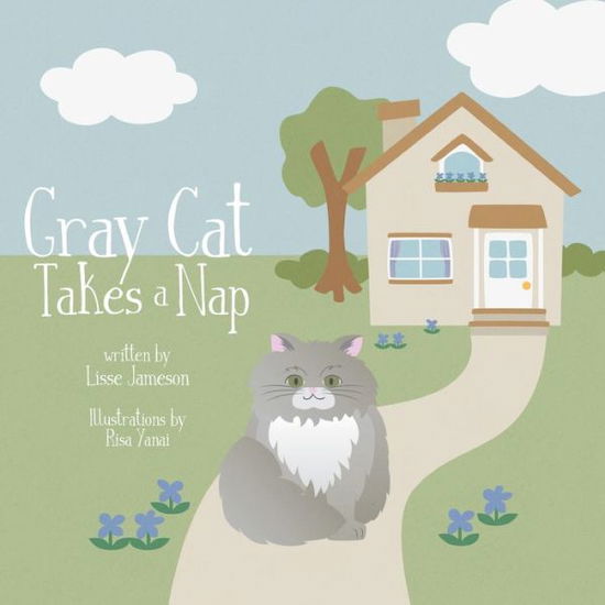 Cover for Lisse Jameson · Gray Cat Takes a Nap (Paperback Book) (2016)