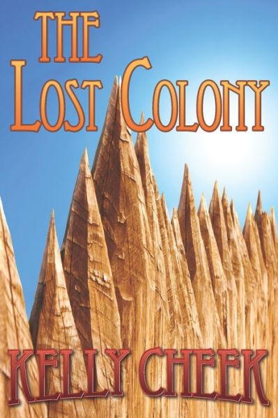 Cover for K. Cheek · Lost Colony (Book) (2017)