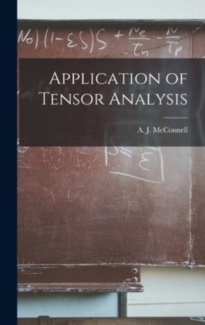 Cover for A J (Albert Joseph) McConnell · Application of Tensor Analysis (Innbunden bok) (2021)