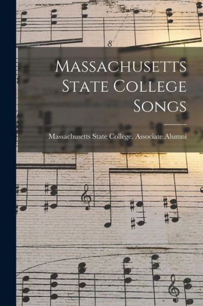 Cover for Massachusetts State College Associat · Massachusetts State College Songs (Paperback Book) (2021)