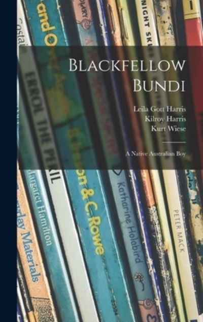 Cover for Leila Gott Harris · Blackfellow Bundi (Hardcover Book) (2021)