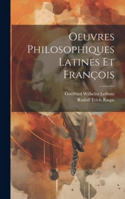 Cover for Gottfried Wilhelm Leibniz · Oeuvres Philosophiques Latines et François (Buch) (2023)