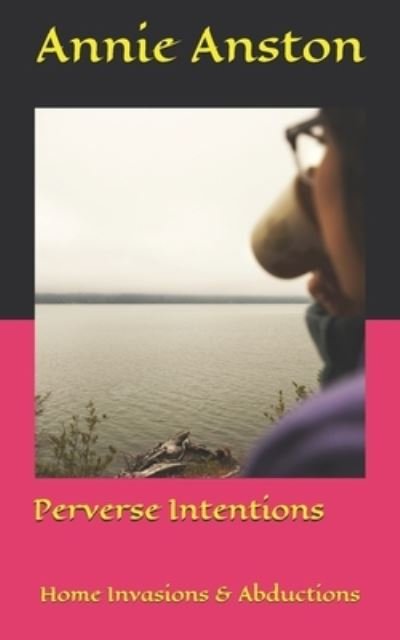 Cover for Annie Anston · Perverse Intentions (Book) (2019)