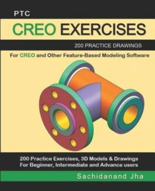 Cover for Sachidanand Jha · Ptc Creo Exercises (Paperback Book) (2019)