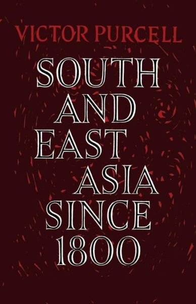 Cover for Purcell · South East Asia since 1800 (Paperback Bog) (2013)