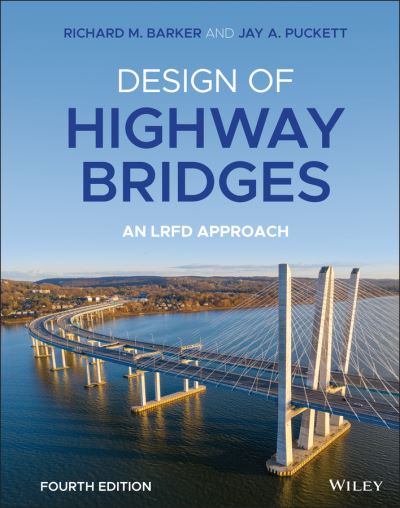 Cover for Barker, Richard M. (Virginia Tech, Blacksburg, Virginia) · Design of Highway Bridges: An LRFD Approach (Hardcover Book) (2021)