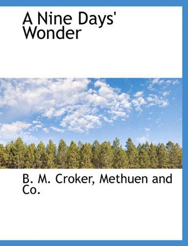 Cover for B. M. Croker · A Nine Days' Wonder (Paperback Book) (2010)