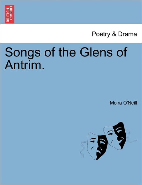 Cover for Moira O\'neill · Songs of the Glens of Antrim. (Pocketbok) (2011)