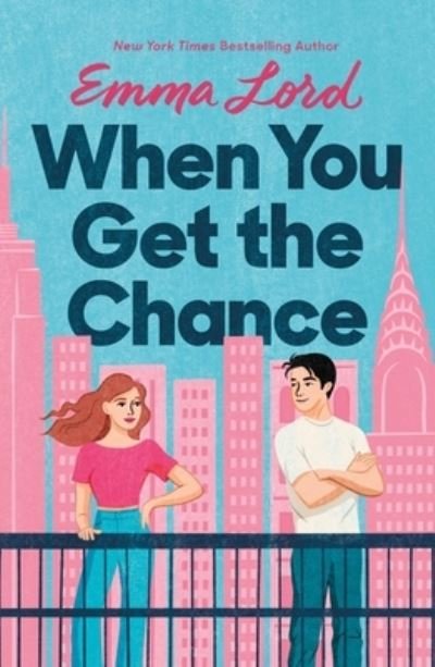 Cover for Emma Lord · When You Get the Chance: A Novel (Taschenbuch) (2023)