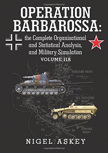 Cover for Nigel Askey · Operation Barbarossa: the Complete Organisational and Statistical Analysis, and Military Simulation Volume Iia (Pocketbok) (2013)