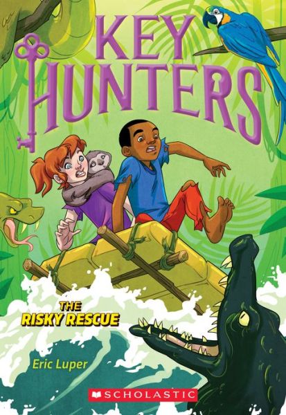 The Risky Rescue (Key Hunters #6) - Key Hunters - Eric Luper - Książki - Scholastic Inc. - 9781338212297 - 26 grudnia 2017