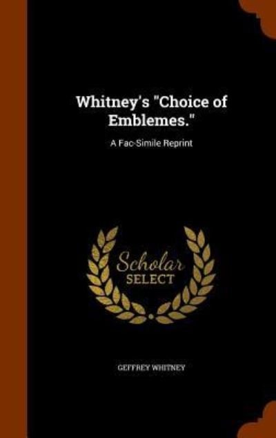 Cover for Geffrey Whitney · Whitney's Choice of Emblemes. (Innbunden bok) (2015)