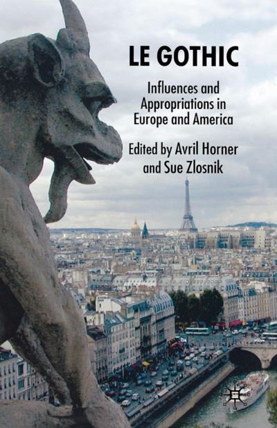 Cover for Avril Horner · Le Gothic: Influences and Appropriations in Europe and America (Paperback Book) [1st ed. 2008 edition] (2008)