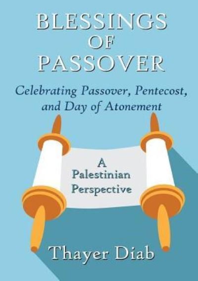 Cover for Thayer Diab · Blessings of Passover (Paperback Book) (2017)