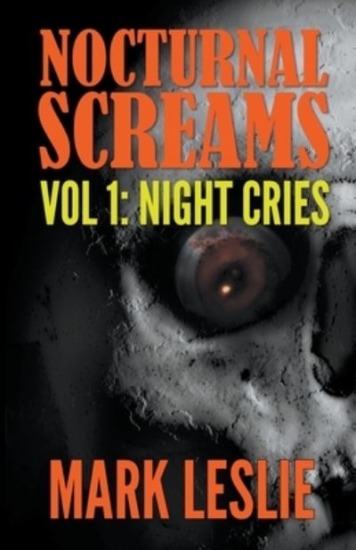 Night Cries - Mark Leslie - Books - Draft2digital - 9781393633297 - May 12, 2020