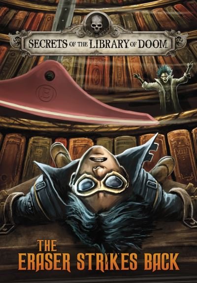 Cover for Dahl, Michael (Author) · The Eraser Strikes Back - Secrets of the Library of Doom (Paperback Bog) (2021)