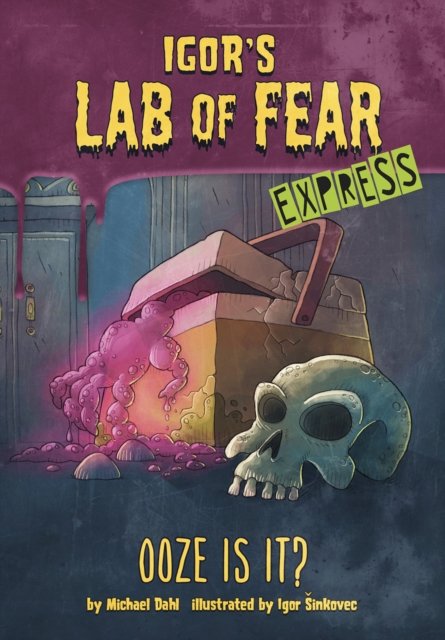 Cover for Dahl, Michael (Author) · Ooze Is It? - Express Edition - Igor's Lab of Fear - Express Editions (Taschenbuch) (2021)