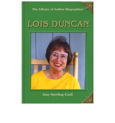 Cover for Amy Sterling Casil · Lois Duncan (Library of Author Biographies) (Hardcover Book) (2004)