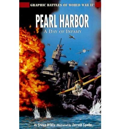 Cover for Steve White · Pearl Harbor: a Day of Infamy (Graphic Battles of World War Ii) (Taschenbuch) (2008)