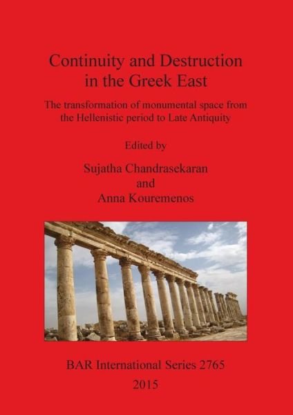 Cover for Sujatha Chandrasekaran · Continuity and Destruction in the Greek East (Paperback Bog) (2015)