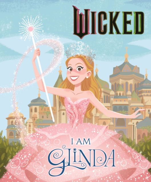 Cover for Wicked: I Am Glinda (Inbunden Bok) (2024)