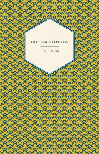 Cover for E. V. Lucas · Old Lamps for New (Paperback Book) (2008)