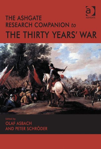 Cover for Olaf Asbach · The Ashgate Research Companion to the Thirty Years' War (Hardcover Book) (2014)