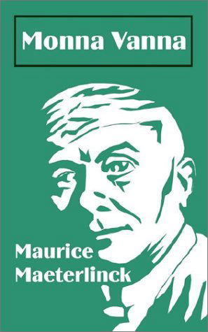 Monna Vanna - Maurice Maeterlinck - Kirjat - Fredonia Books (NL) - 9781410101297 - sunnuntai 29. joulukuuta 2002