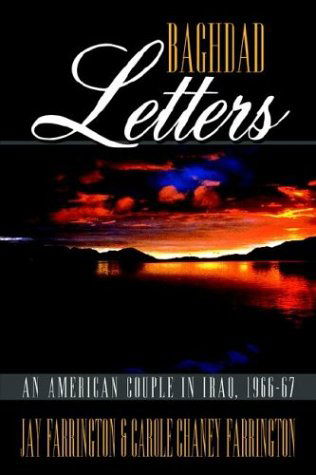 Cover for Carole Chaney Farrington · Baghdad Letters: an American Couple in Iraq, 1966-67 (Hardcover Book) (2003)