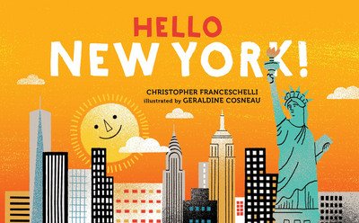 Hello, New York! - Christopher Franceschelli - Bøker - Abrams - 9781419728297 - 1. mai 2018