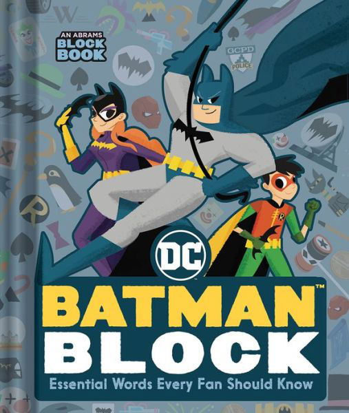 Batman Block (An Abrams Block Book): Essential Words Every Fan Should Know - An Abrams Block Book - Warner Brothers - Książki - Abrams - 9781419757297 - 23 listopada 2023