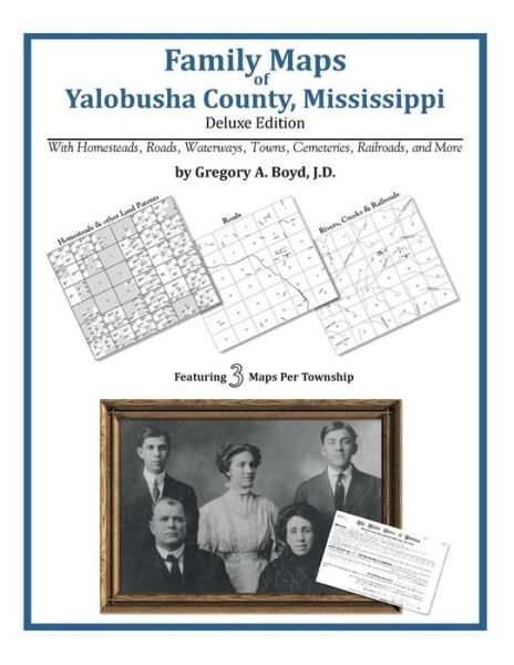 Cover for Gregory a Boyd J.d. · Family Maps of Yalobusha County, Mississippi (Taschenbuch) (2010)