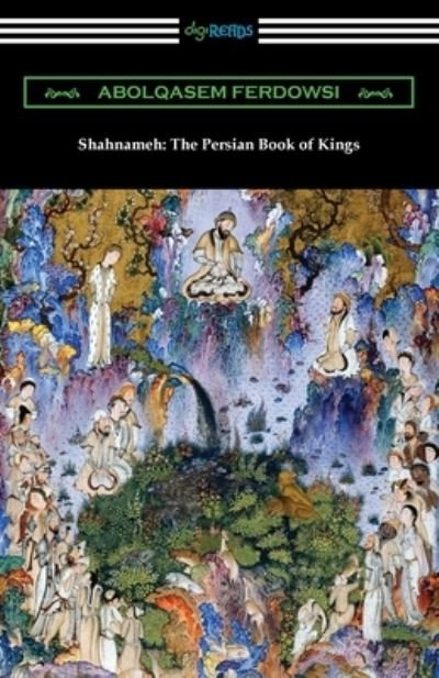 Cover for Abolqasem Ferdowsi · Shahnameh: The Persian Book of Kings (Paperback Book) (2021)